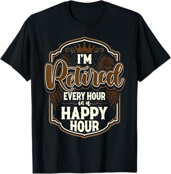 Retirement for Men Funny I'm Retired T-Shirt