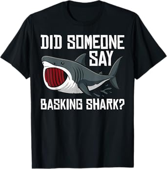 Funny Basking Shark Animal Ocean Humor Sea Life T-Shirt