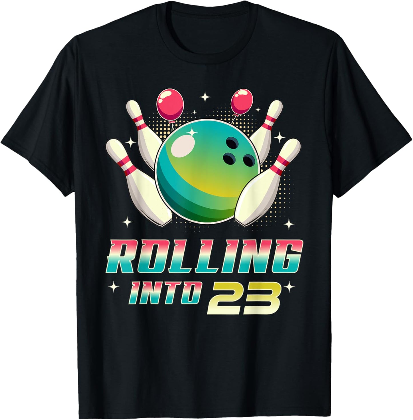 Rolling Into 23 Retro Bowling Party 23rd Birthday Bowler T-Shirt