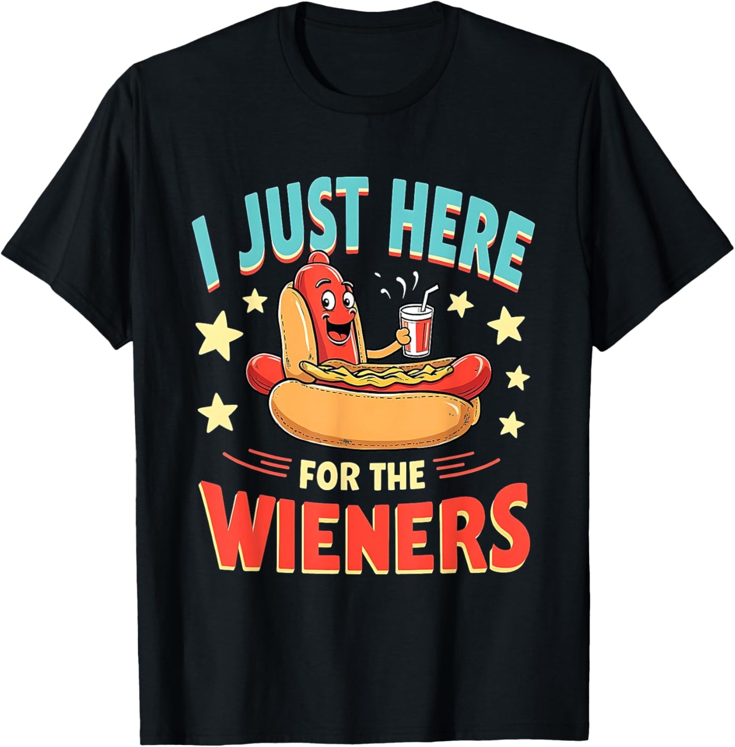 Just Here for the 4th of July Wieners Funny Hot Dog Cookout T-Shirt