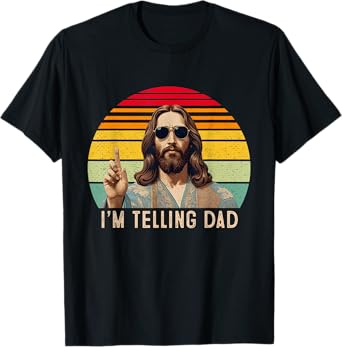 Vintage I'm Telling Dad Jesus shirts For Men Women T-Shirt