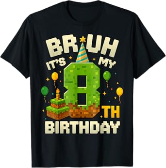 Funny Birthday Boy Bruh It's My 8th Birthday Game Pixel T-Shirt