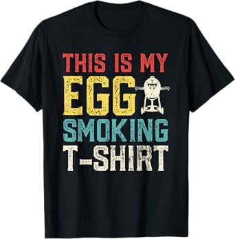 Egg Smoking T Shirt Grilling Egg Smoker Barbecue Lover Gift T-Shirt