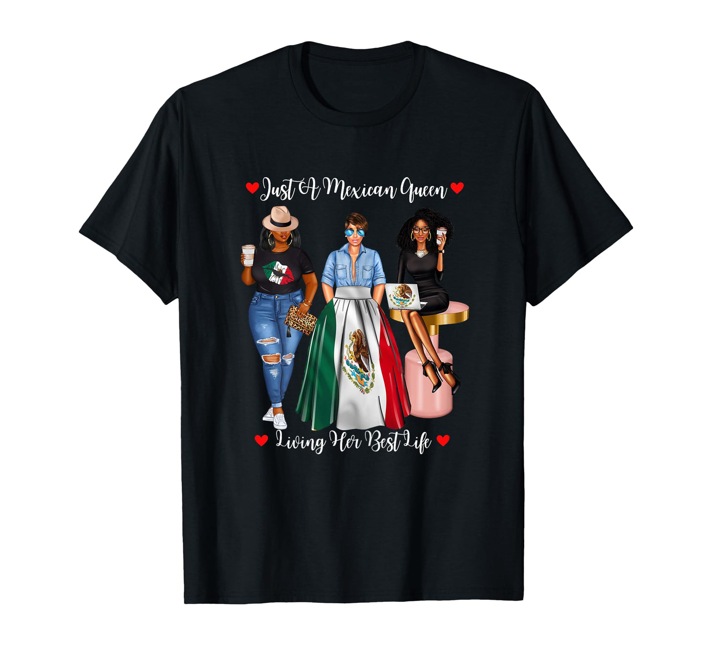 Just A Mexican Queen Living Her Best Life Afro-Mexican T-Shirt