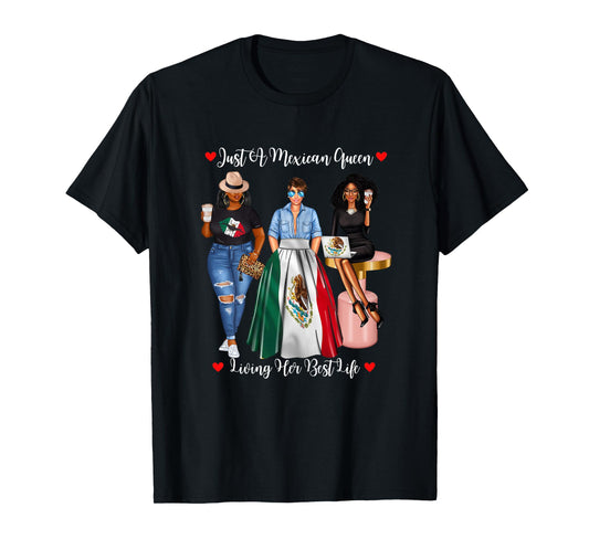 Just A Mexican Queen Living Her Best Life Afro-Mexican T-Shirt