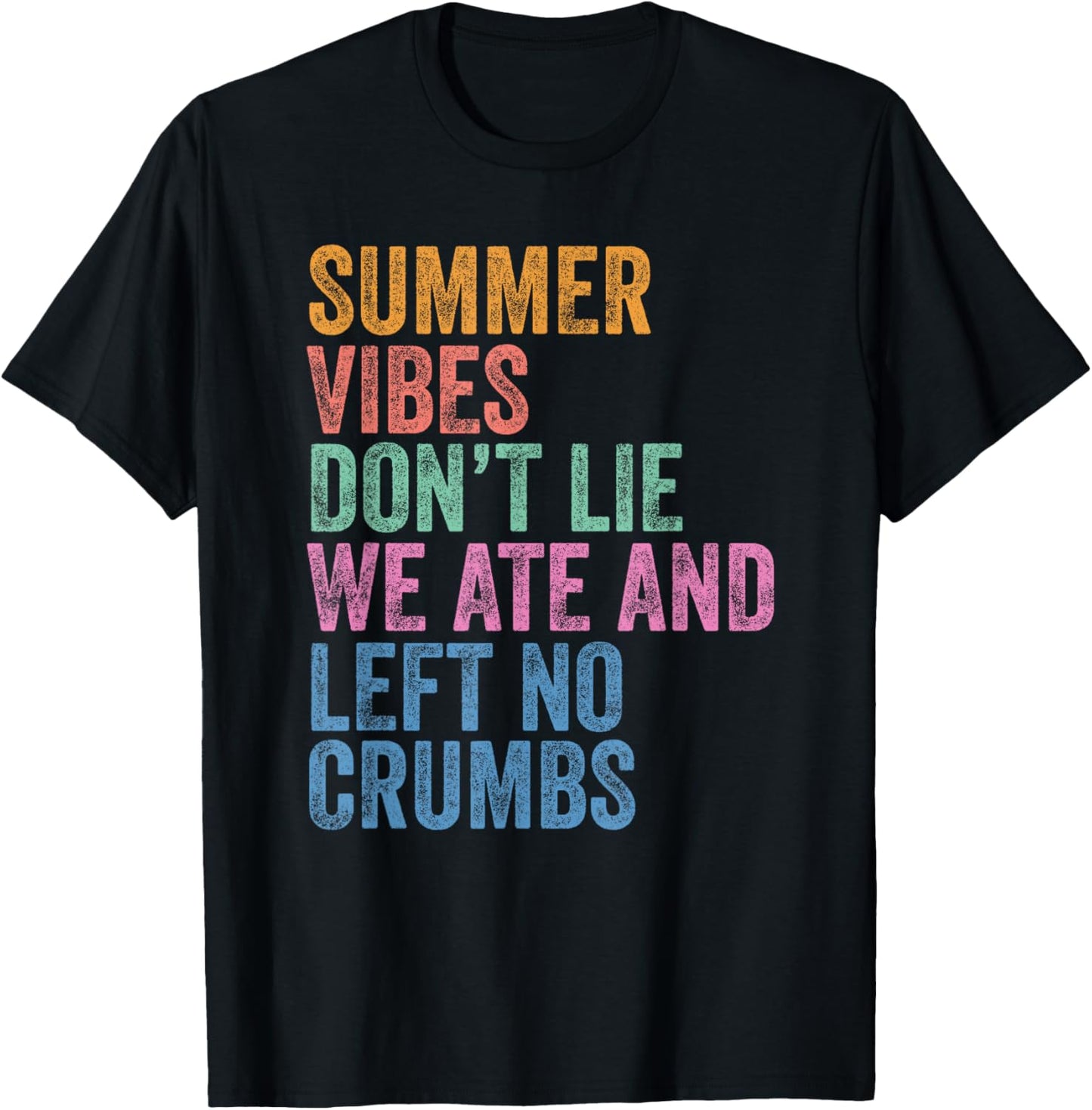 End Of The Year Teacher Last Day Summer Vibes Left No Crumbs T-Shirt