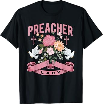 Pastors wife o christian o religious or Preacher Lady T-Shirt