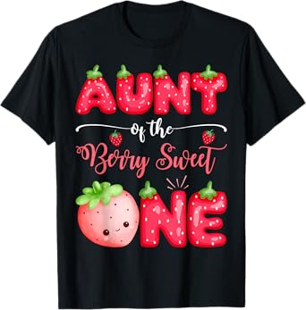 Aunt Of The Berry Sweet One First Bday Girl Strawberry T-Shirt