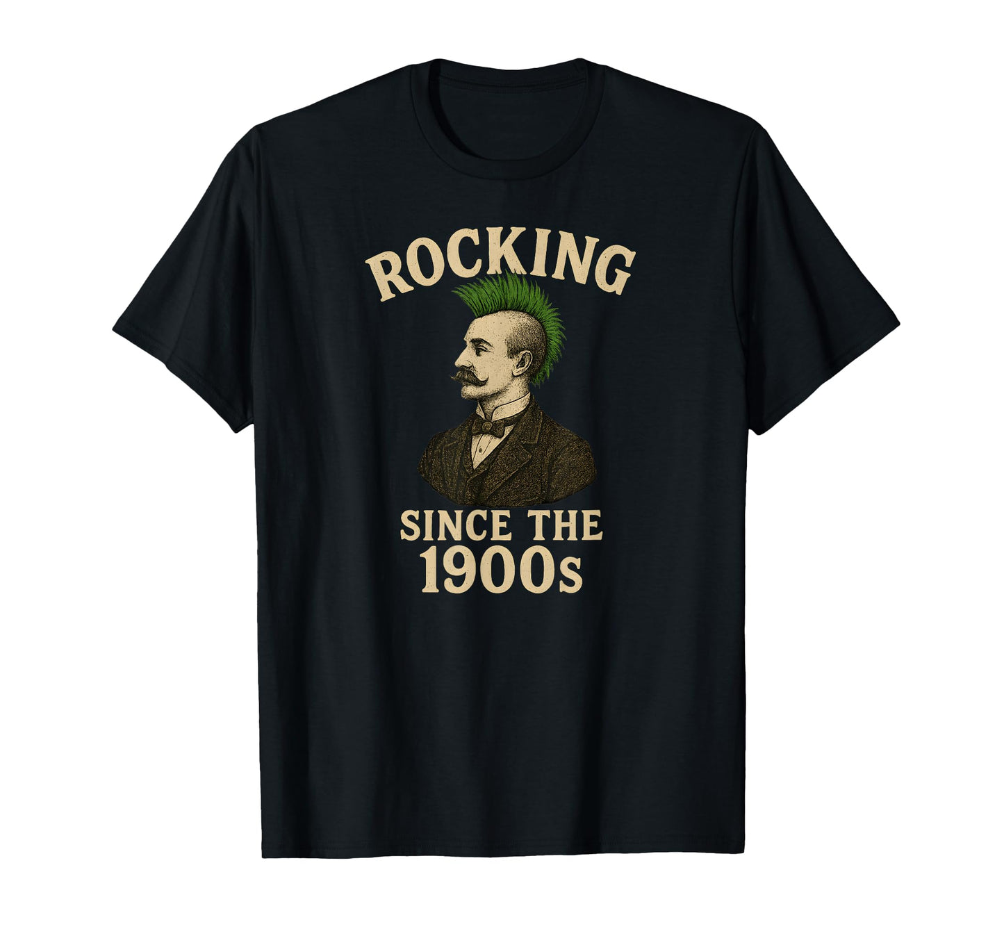 Victorian Gentleman Punk Rock Mohawk Rocking Since 1900s T-Shirt