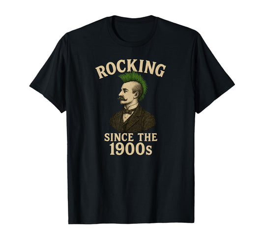 Victorian Gentleman Punk Rock Mohawk Rocking Since 1900s T-Shirt
