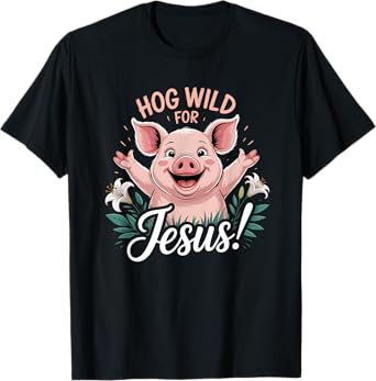 Hog Wild for Jesus Christian T-Shirt