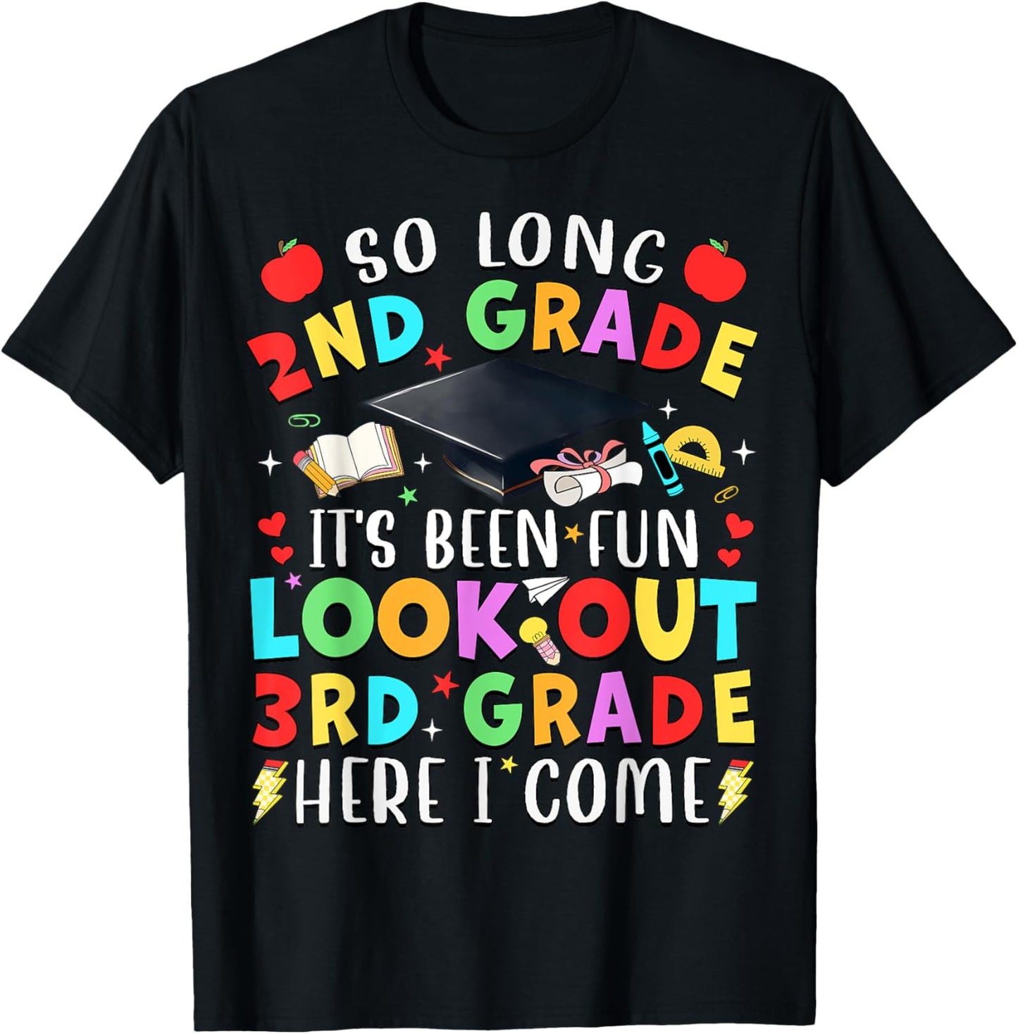 So Long Second Grade It's Been Fun Look Out Third Grade Kids T-Shirt
