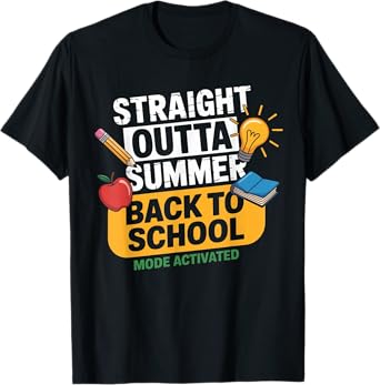 Straight Outta Summer Back to School Funny Student Teacher T-Shirt