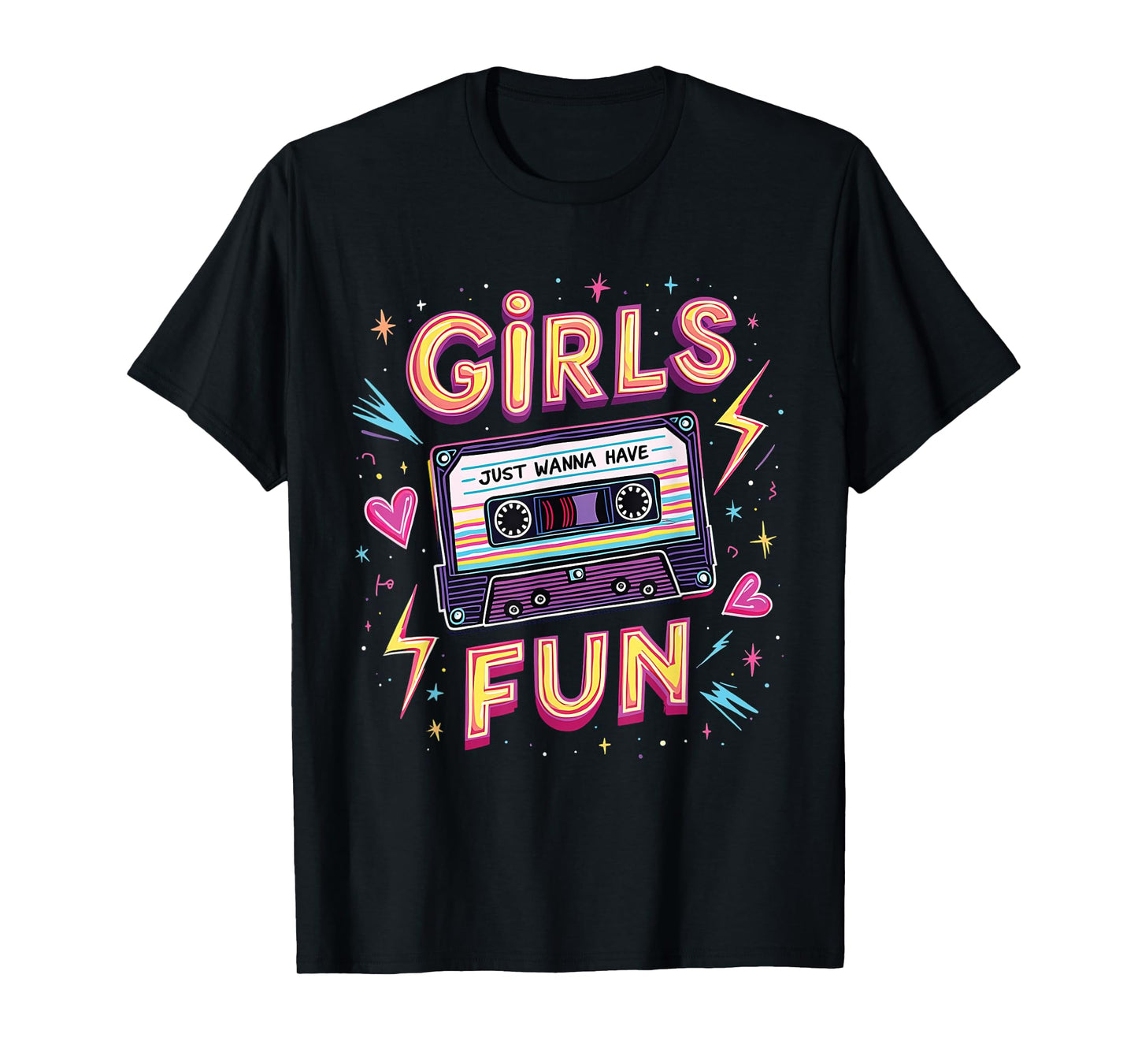 Girls Just Wanna Have Fun Retro 80s Throwback Memories Vibe T-Shirt