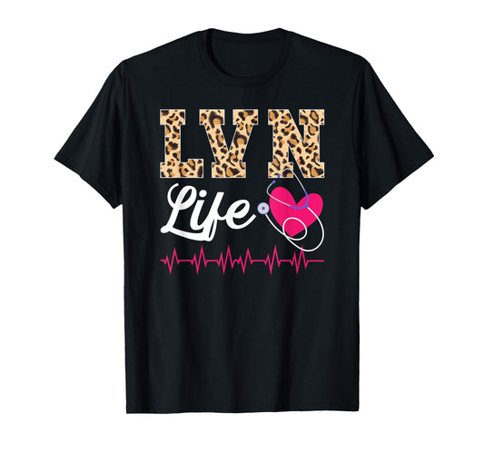 LVN Life Licensed Vocational Nurse LVN Nursing LVN Nurse T-Shirt
