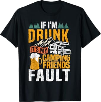 Motorhome Camping Retro Beer If I'm Drunk It's My Camping T-Shirt