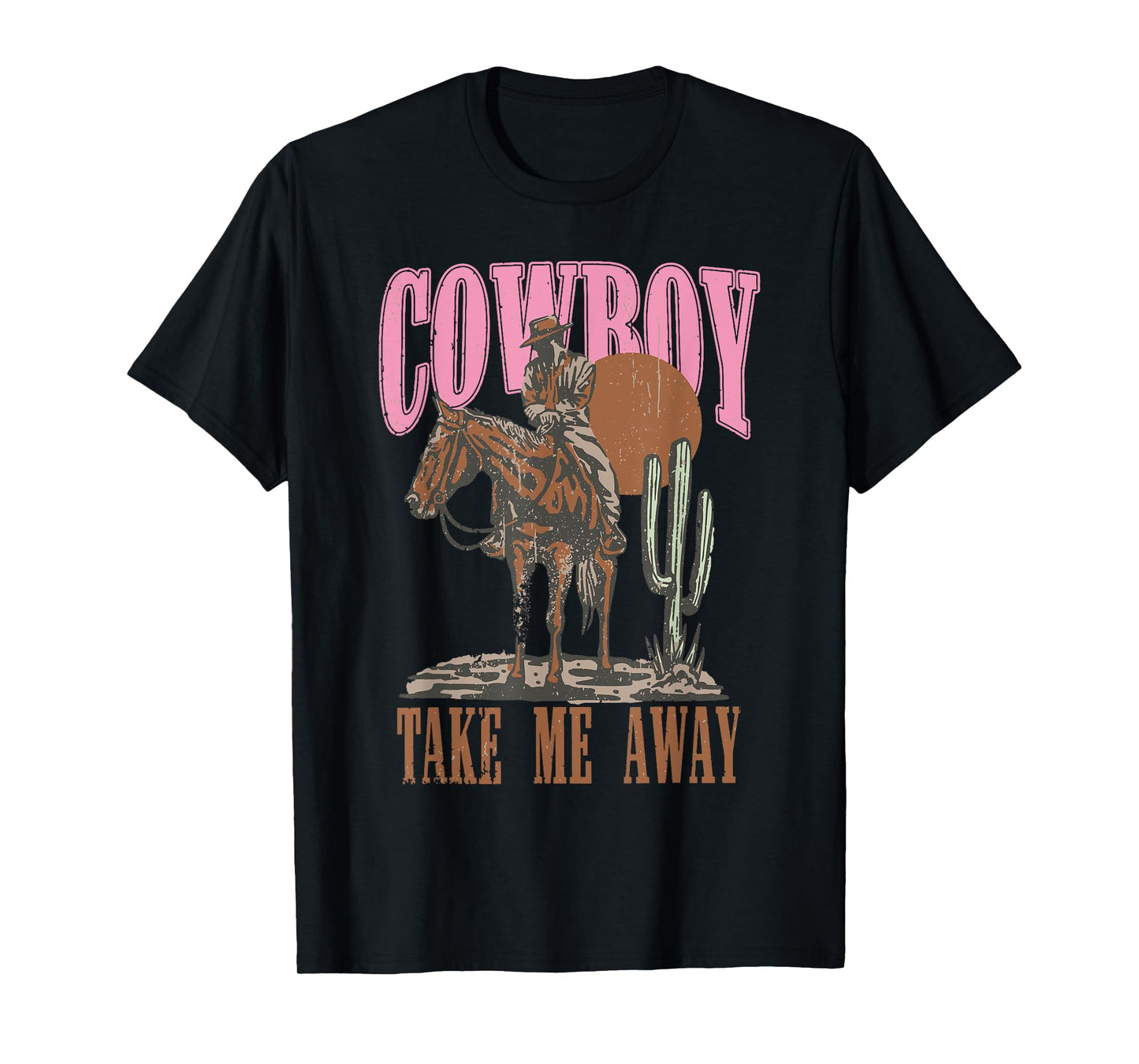 Vintage Western Life Rodeo Country Cowboy Take Me Away T-Shirt