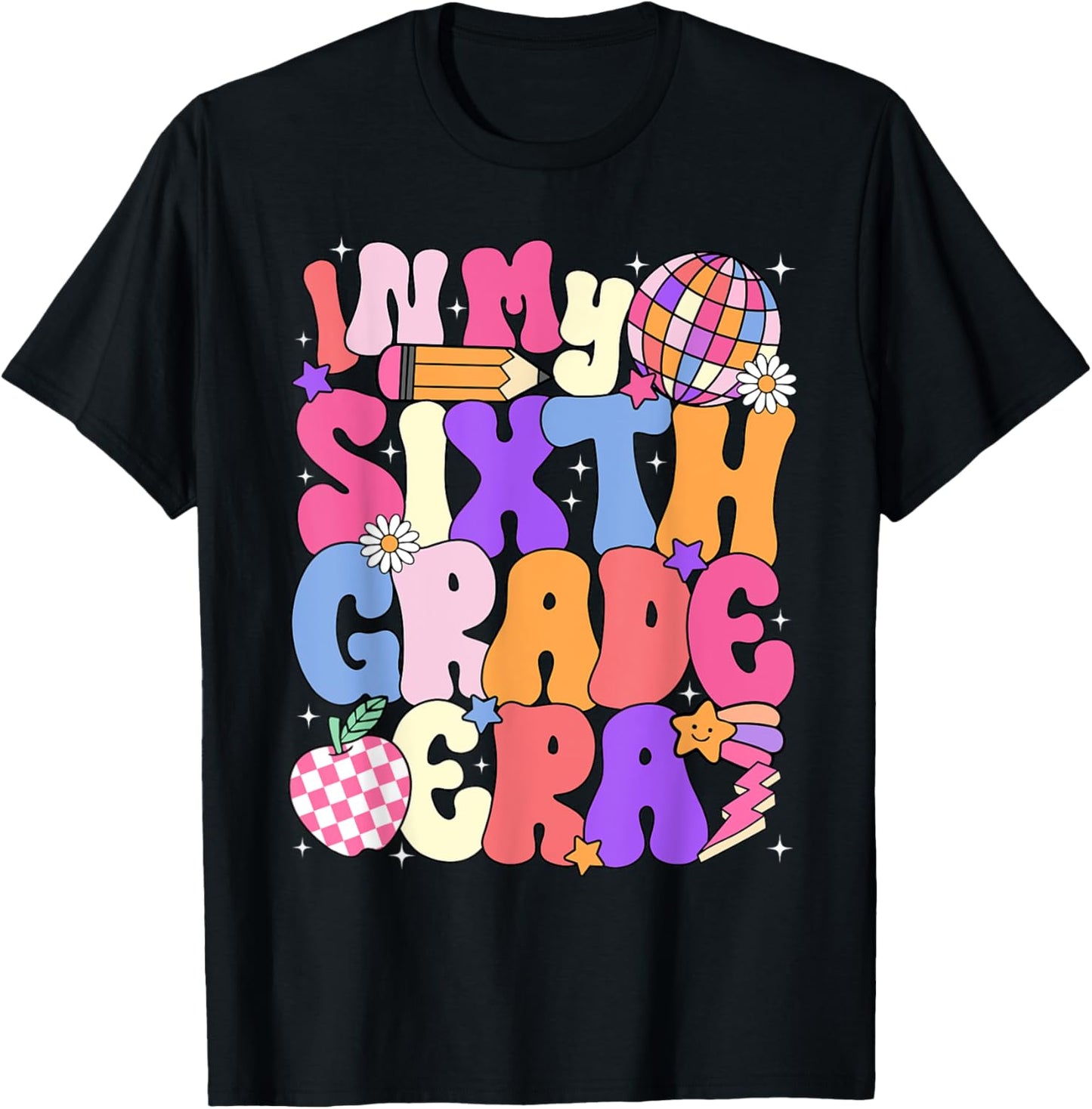 Sixth Grade Era Teacher Back To School In My Sixth Grade Tee by TeeBrew