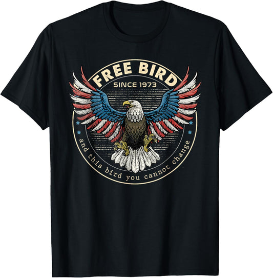 Free American Bird, This Bird You Cannot Change, 4th Of July T-Shirt