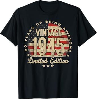 Vintage 1945 Limited Edition 80-Year-Old Gifts USA Flag T-Shirt