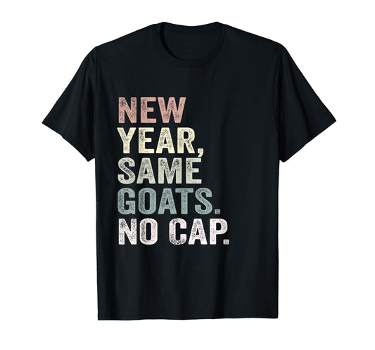 New Year Same Goats No Cap Gen Z Alpha Back to School T-Shirt