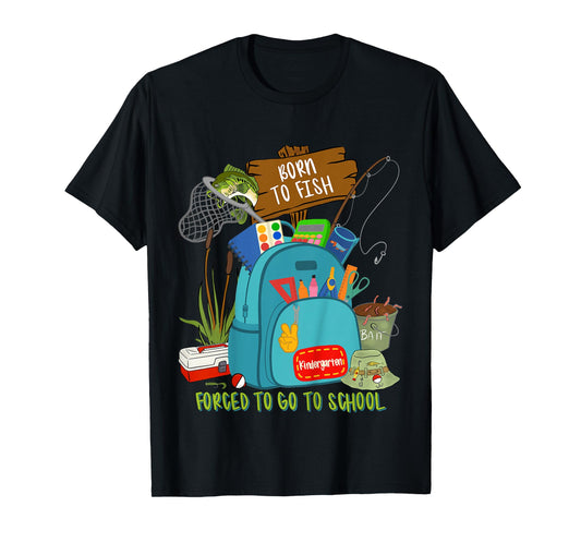 Kids Born to Fish Forced to Go to School Kindergarten Humor T-Shirt