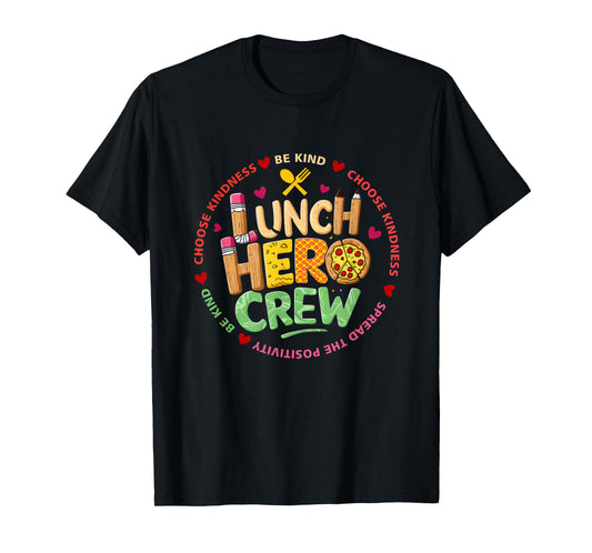 School Lunch Hero Squad Funny Cafeteria Workers Crew Lady T-Shirt
