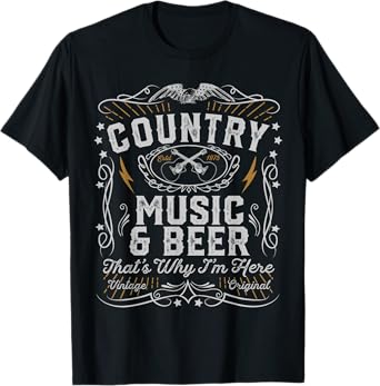 Country Music And Beer Thats Why I'm Here Womens Gift Idea T-Shirt