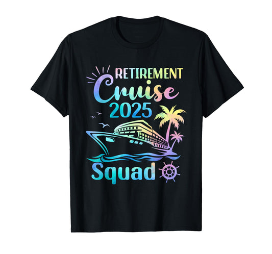 Funny Retirement Cruise 2025 Squad Tie Dye Retired Cruising T-Shirt