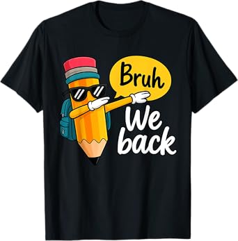 Bruh We Back to School Funny Dabbing Pencil Teacher Student T-Shirt