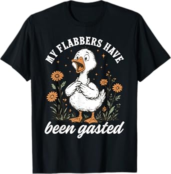 My Flabbers Have Been Gasted Distressed Funny T-Shirt