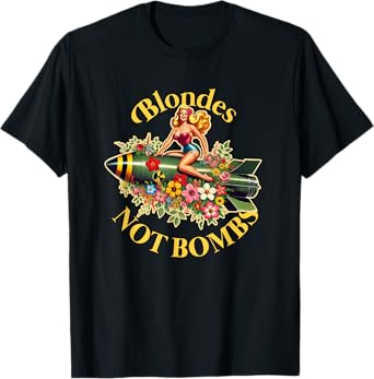 Blondes Not Bombs | Peace Retro Vintage Sexy Pin Up Girl T-Shirt