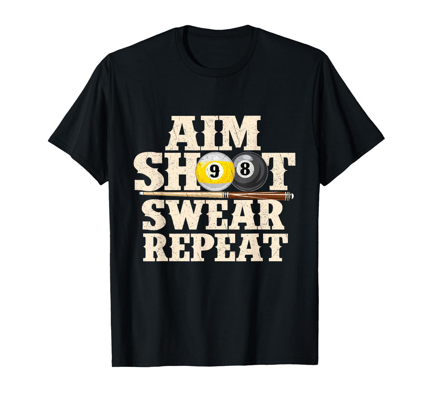 Aim Shoot Swear Repeat - 8 Ball Billiard Game Pool Player T-Shirt
