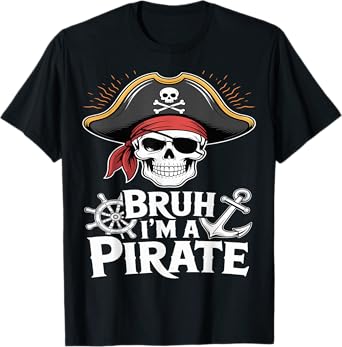 Bruh I'm A Pirate Funny Lazy Halloween Costume T-Shirt