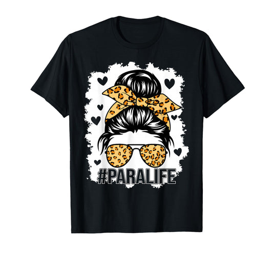 Bleached Teacher Para Life Paraprofessional Cute Messy Bun T-Shirt