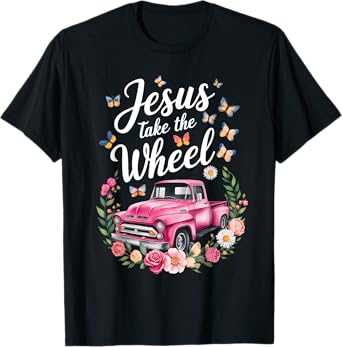 Jesus Take The Wheel Floral Farm Truck Catholic T-Shirt