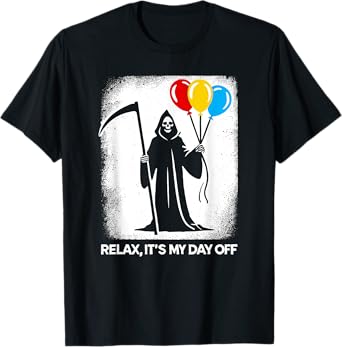 Grim Reaper Day Off Funny Halloween Funny Grim Reaper T-Shirt