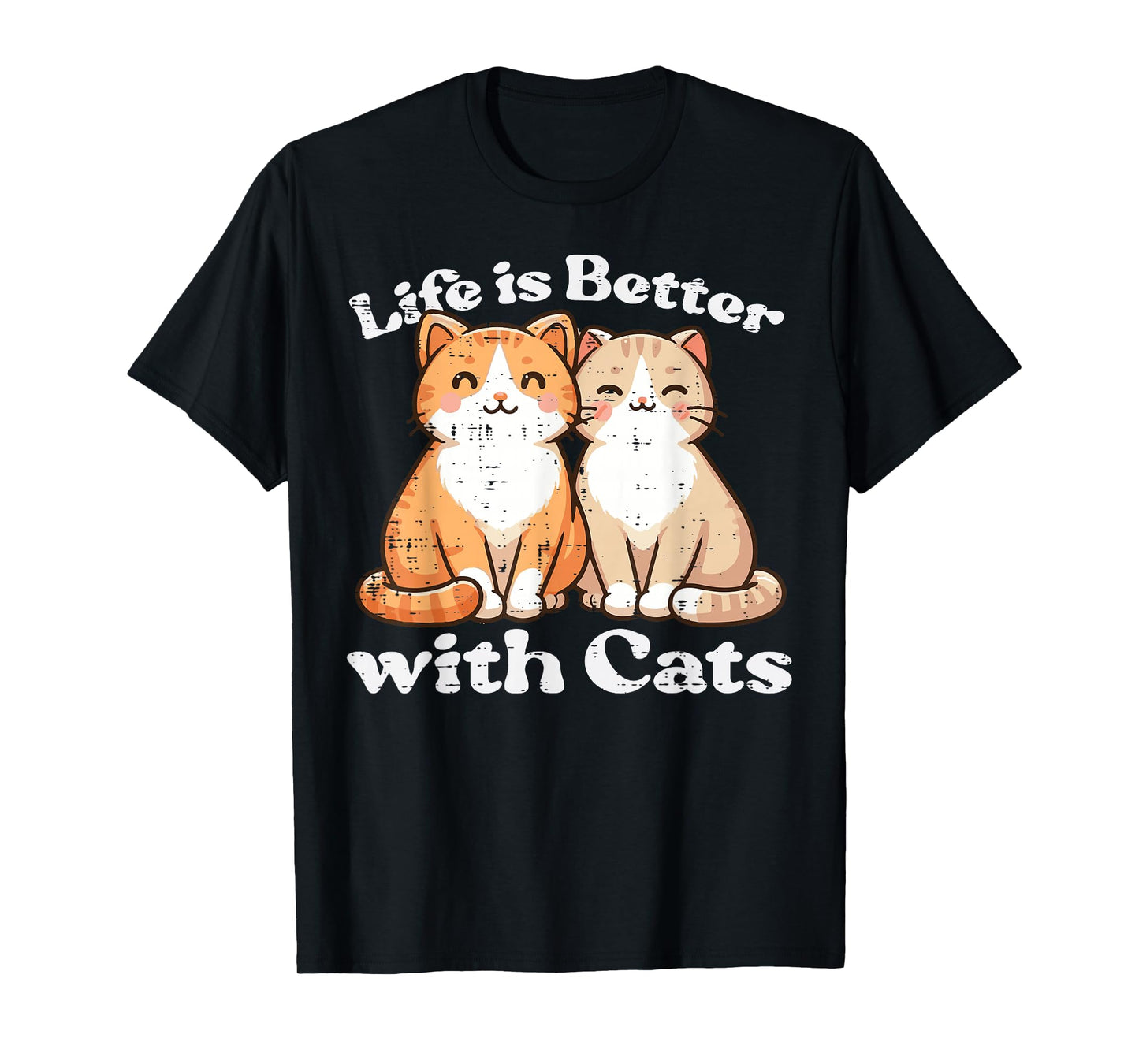 Life Is Better With Cats Cute Kitten Kitty Women Girls Kids T-Shirt