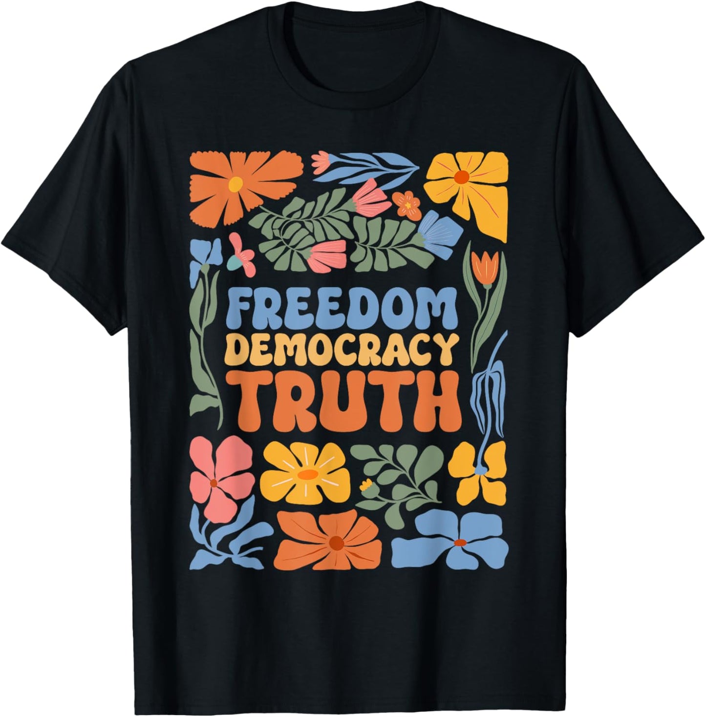 Retro Floral Freedom Democracy & Truth T-Shirt