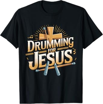 Drumming for Jesus Drummer T-Shirt