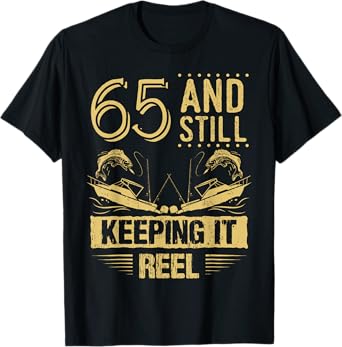 Funny Fishing Shirt 65th Birthday Fisherman Gift 65 Year Old T-Shirt