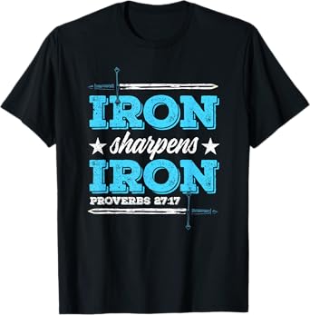 Iron Sharpens Iron Christian Religion Bible Verse T-Shirt