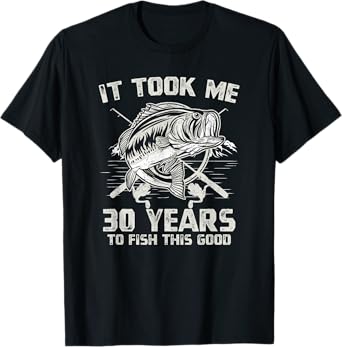 It Took Me 30 Years To Fish 30th Birthday Gift T-Shirt