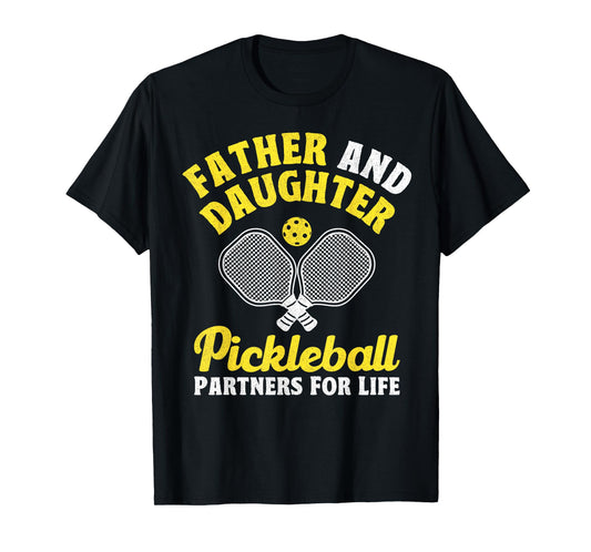 Father And Daughter Pickleball Partners For Life Funny T-Shirt