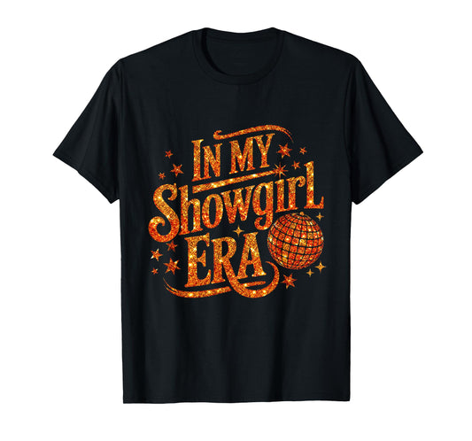 in My Show Girl Era Women Girls T-Shirt