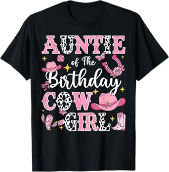 Auntie Of The Birthday Cow-Girl Rodeo Cow Girl Birthday T-Shirt