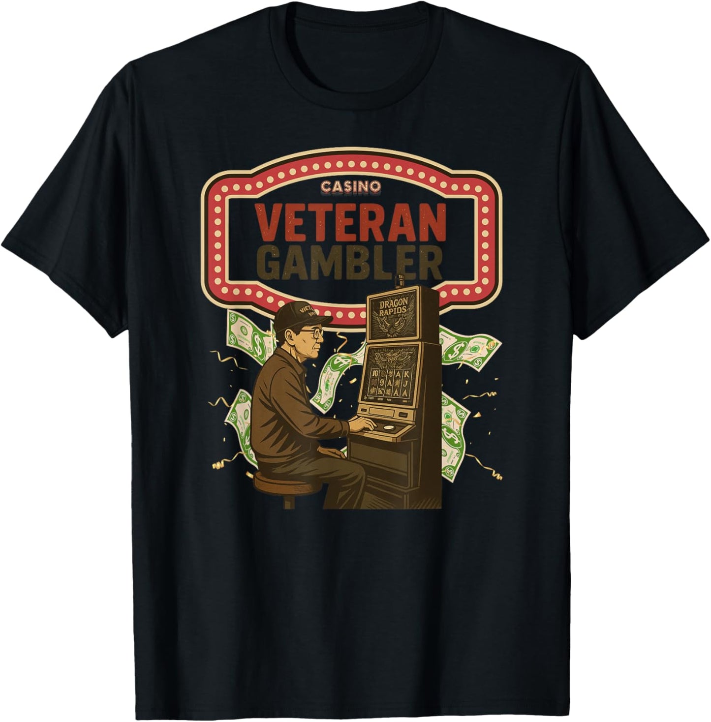 Veteran Gambler Humor Casino Lover Funny Apparel T-Shirt