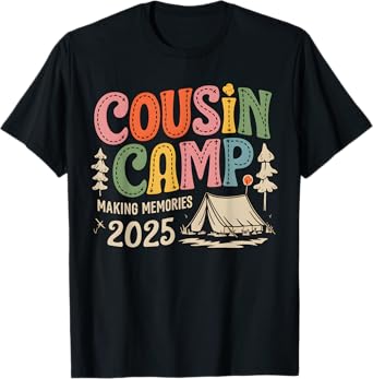 Cousin Camp Crew 2025 Making Memories Family Vacation T-Shirt