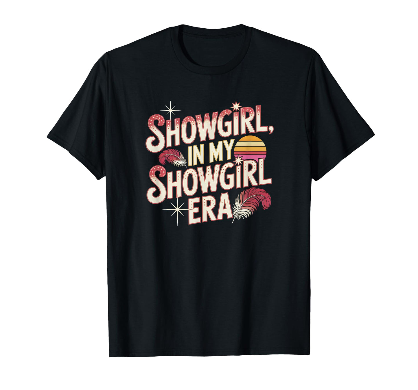 The Life of A Show Girl Outfit T-Shirt