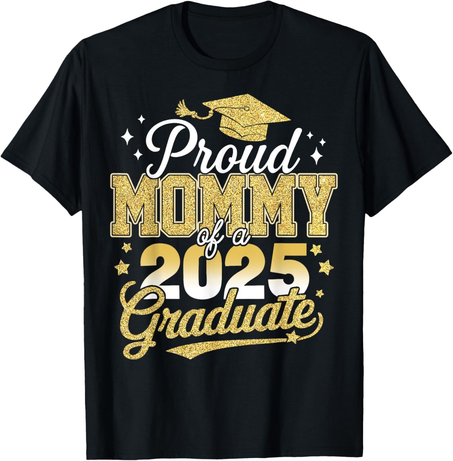 Proud Mommy Of A Class Of 2025 Graduate Senior Graduation T-Shirt